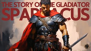 The Story Of Spartacus: The Tharcian Gladiator