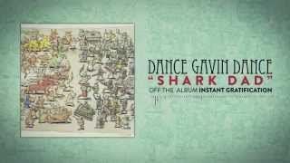 Watch Dance Gavin Dance Shark Dad video