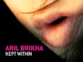 Aril Brikha - Kept Within [progressive]