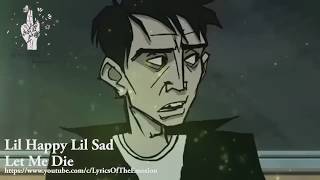 Lil Happy Lil Sad - Let Me Die  ( with Lyrics / Türkçe Altyazı / Türkçe Çeviri )