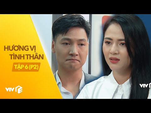 Hương Vị Tình Thân Phần 2 - Tập 6 | Gái ngoan xảo quyệt bị giám đốc "đá bay" trong gang tấc