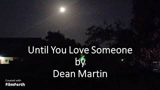 Watch Dean Martin Until You Love Someone video