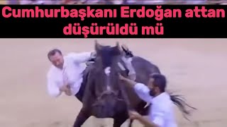Hurbaşkanı Erdoğan Attan Düşürüldü Mü