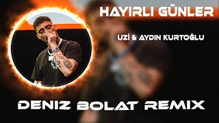 Uzi & Aydın Kurtoğlu - HAYIRLI GÜNLER ( Deniz Bolat Remix ) Yasaksın Artık Bana 