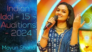 Raga - Gurjari Todibhor Bhaye Tori Baat Taket Piyamayuri Shaha Indian Idol - 15 - Audition - 2024