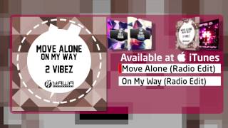 2 Vibez - Move Alone (Radio Edit)