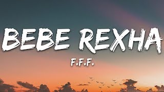 Bebe Rexha - F.F.F. (Lyrics) feat. G-Eazy