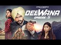 Deewana Episode 05 | New Punjabi Webseries 2023
