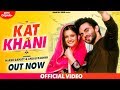 Anjali Raghav :- Kat Khani | Full Song | Harsh Gahlot | New Haryanvi Songs Haryanavi 2019 | Sonotek