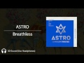 ASTRO - Breathless (3D - Use Headphones)
