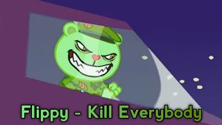 Htf Flippy - Kill Everybody Tribute Amv