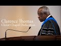 Justice Clarence Thomas | Christ Chapel Dedication