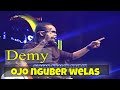 Ojo Nguber Welas - Demy ( Official Music Video ANEKA SAFARI ) #music