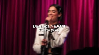 Dua Lipa // IDGAF (Türkçe Çeviri)