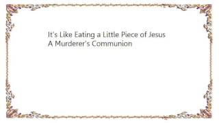 Watch Killwhitneydead Its Like Eating A Little Piece Of Jesus a Murderers Communion video