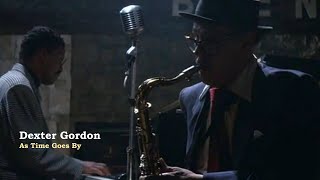 Dexter Gordon - As Time Goes By