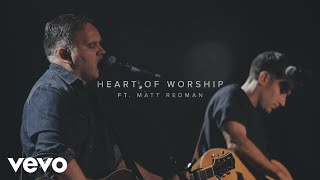 Watch Phil Wickham Heart Of Worship feat Matt Redman video