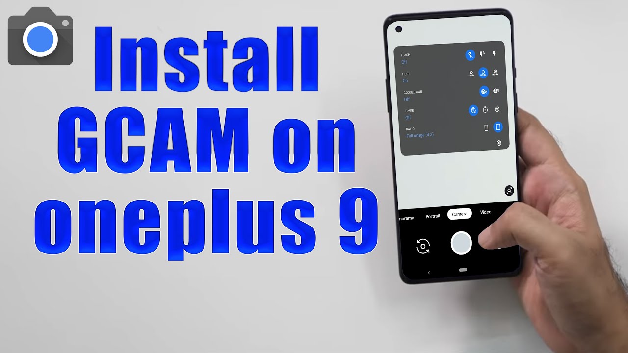 Download GCam 8.1 for oneplus 9 (Google Camera APK Port Download GCam 8.1 for oneplus 9 (Google Camera APK Port