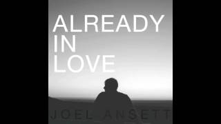 Watch Joel Ansett Already In Love video