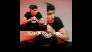 Olabilir Violin Mero