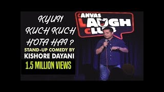 Kyun Kuch Kuch Hota hai || Stand-up comedy by Kishore Dayani