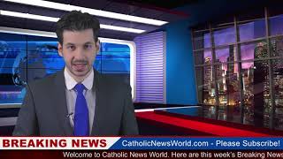 BREAKING NEWS - Pope Francis Update, Death of Cardinal, Gun Shots at Nuns Convent and More!
