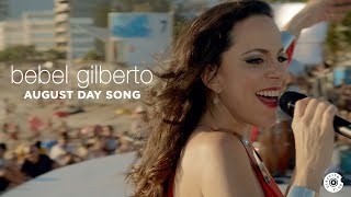 Watch Bebel Gilberto August Day Song video