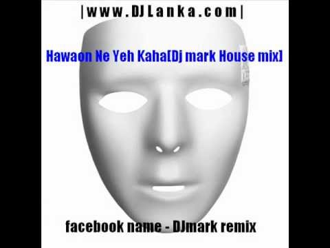 Hawaon Ne Yeh KahaDj mark House mix.wmv