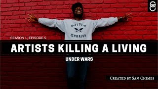 Artists Killing A Living Interview Sessionz: Under Wars (s01e05)