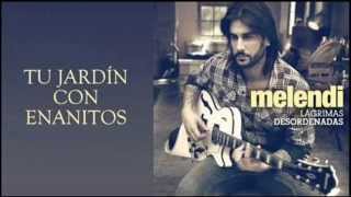Watch Melendi Tu Jardin Con Enanitos video