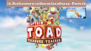 Captain Toad Treasure Tracker - Acelerones Y Caídas En Las Alturas - Parte 15