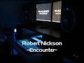 Видео Robert Nickson - Encounter