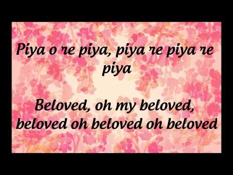 Piya O Re Piya- Lyrics & English Translation...