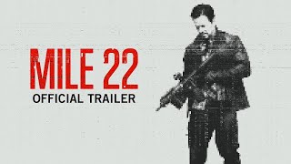 MILE 22 (2018) Official Trailer