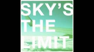 Watch Skys The Limit Just Wait video