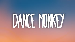 Tones and I - Dance Monkey (Lyrics)