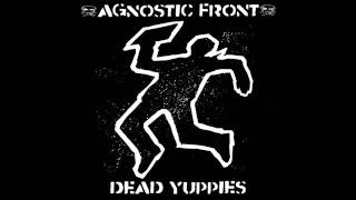 Watch Agnostic Front Dead Yuppies video