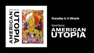 Watch David Byrne Every Day Is A Miracle video