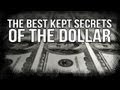 The Best Kept Secrets of The Dollar