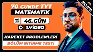 Hareket Problemleri Bölüm Bitirme Testi 46.Gün - 1.Video 70 Günde Tyt Matematik Kampı 2025