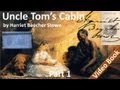 Part 1 - Uncle Tom's Cabin by Harriet Beecher Stowe (Chs 1-7)