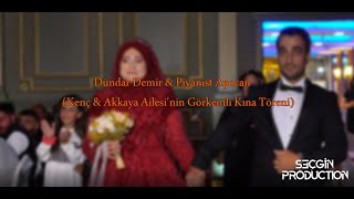 Dündar Demir & Piyanist Apocan Kenç & Akkaya Ailesinin Görkemli Kına Töreni