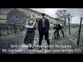Beck Goldsmith - I Vow to Thee My Country - BBC The Village Trailer