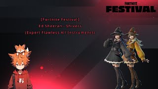 Fortnite Festival Ed Sheeran - Shivers Expert Flawless All Instruments