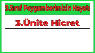9.Sınıf Yeni Peygamberimizin Hayatı 3.Ünite Hicret