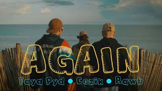 Cozik X Faya Pyd X Rawb - Again Clip Officiel