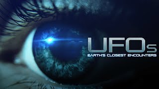 UFO's - Earth's Closest Encounters (Official Trailer)
