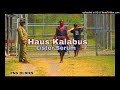 Haus Kalabus - Lister Serum (PNG Oldies)