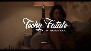 Watch Techy Fatule Entregarte Todo video