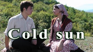 Cold Sun /Къайи Рагъ/ Soyuq Günəş/ Холодное Солнце/ [Eng Sub]